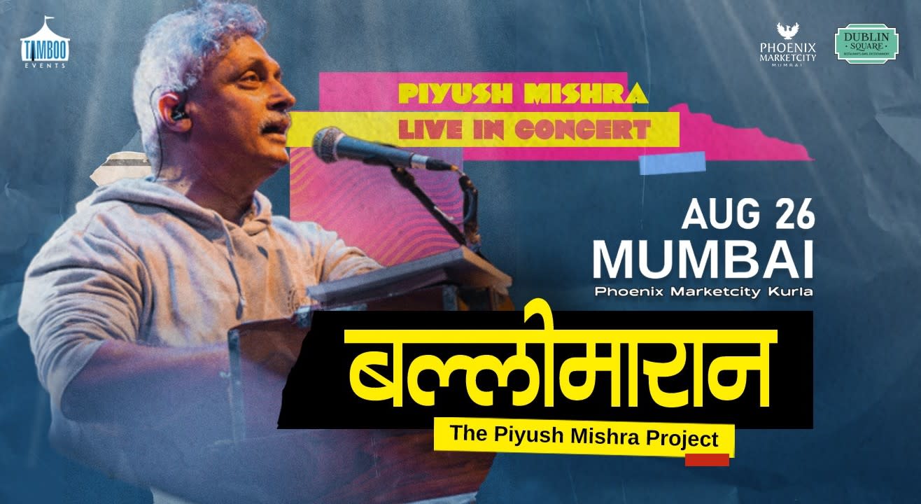 Ballimaaraan - The Piyush Mishra Project