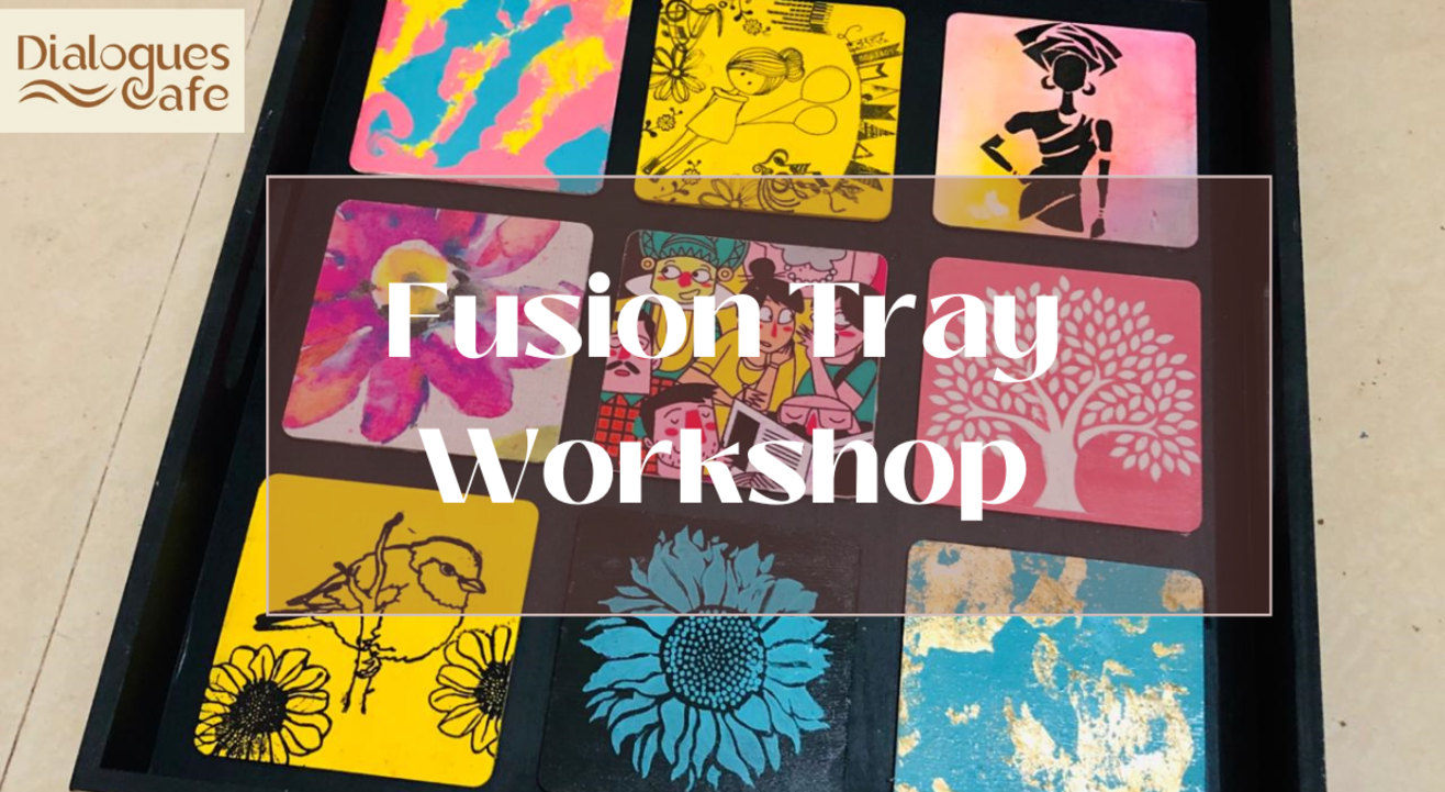 Fusion Tray Workshop