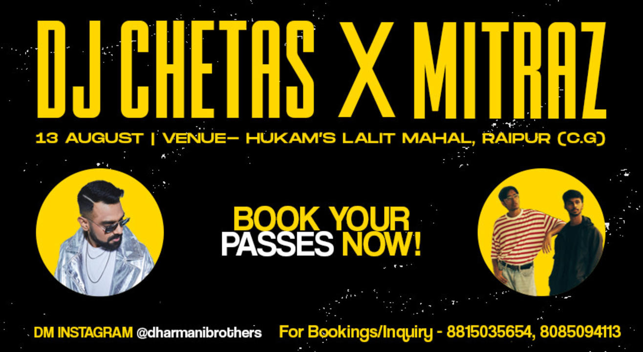 DJ CHETAS X MITRAZ LIVE IN RAIPUR