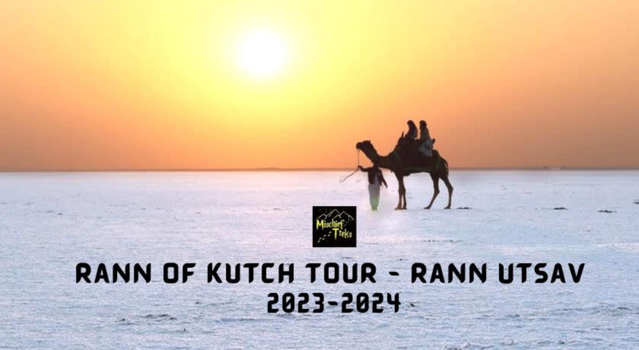 Rann Of Kutch Tour From Mumbai 2023 - 24 | Rann of Kutch Tour Package | Mischief Treks