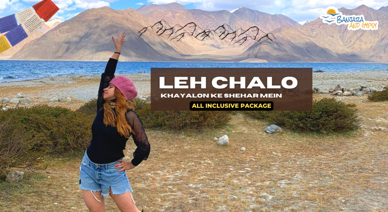 Leh Chalo | Leh Ladakh Diaries June -Oct 2024 By Banjara & Gypsy