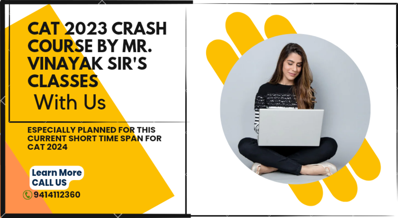 CAT 2023 CRASH COURSE BY MR. VINAYAK SIR CLASSES