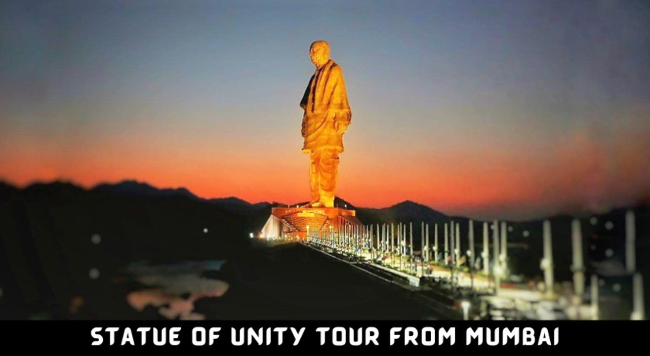 Statue Of Unity Tour from Mumbai 2024