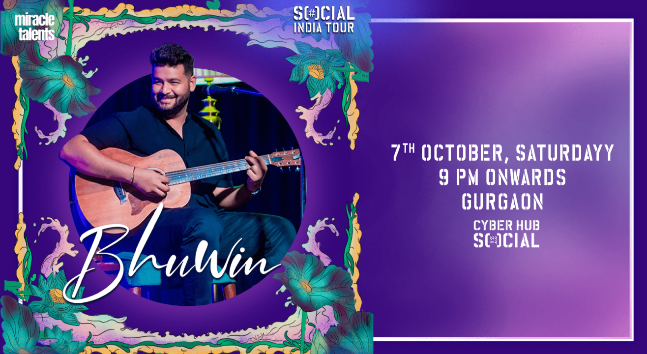 SOCIAL INDIA TOUR X BHUWIN | CYBERHUB SOCIAL