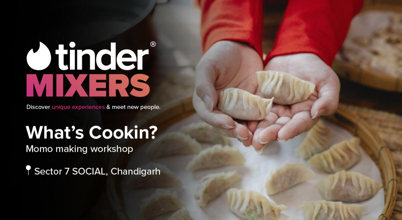 Tinder Mixers - What’s Cookin? | Chandigarh