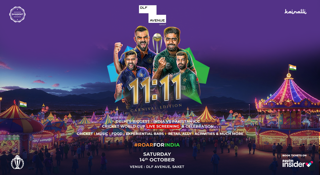 11:11 (Delhi’s Biggest India vs Pakistan  Live Screening & Celebration) at DLF Avenue