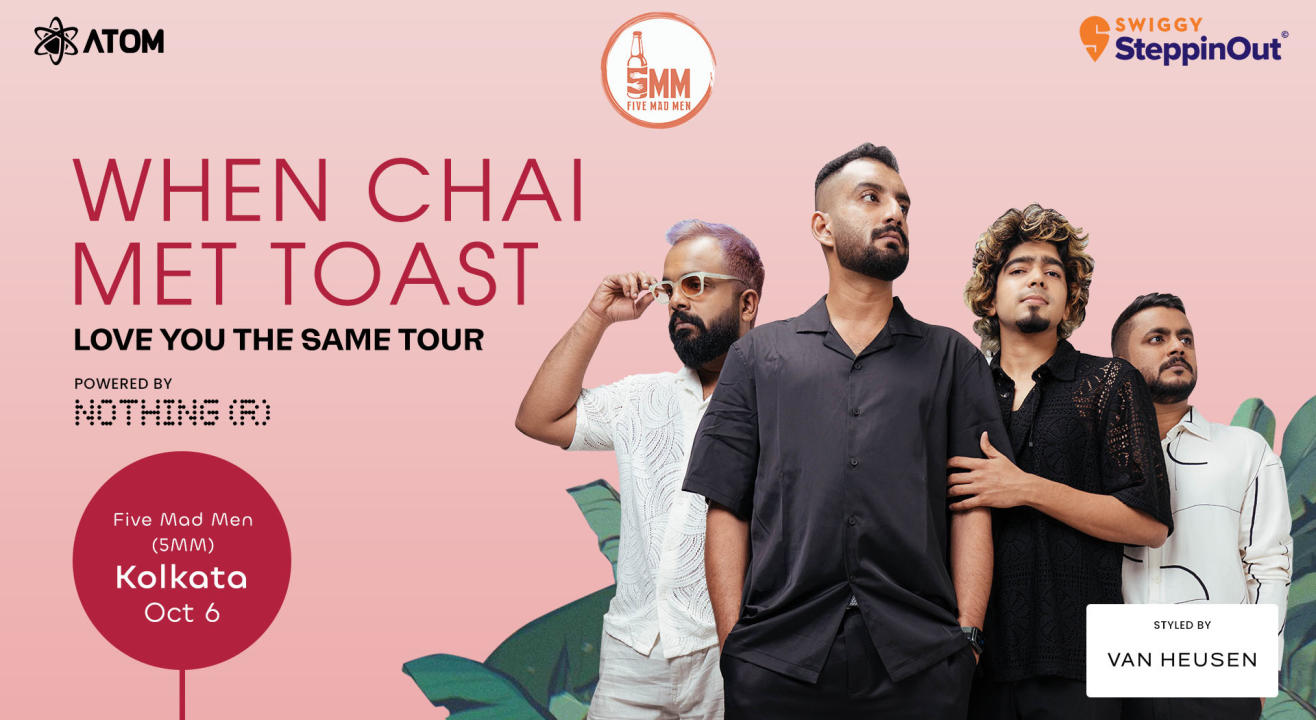 When Chai Met Toast - Love You The Same Tour | Kolkata