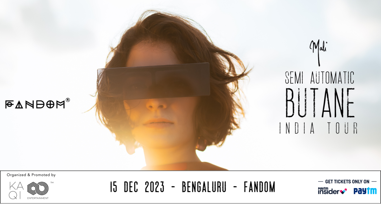 Semi Automatic Butane India Tour ft. Mali | Bengaluru