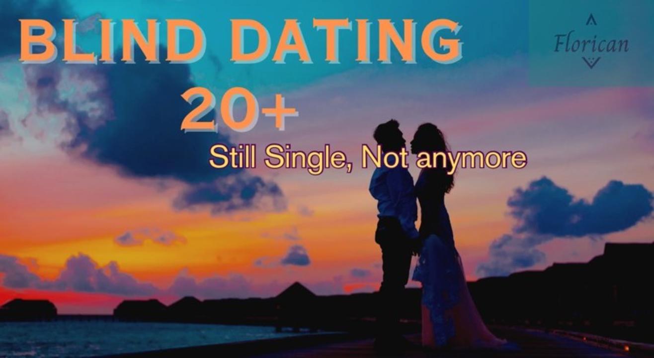 Blind Dating 20+ (Meet-up Event) | Florican
