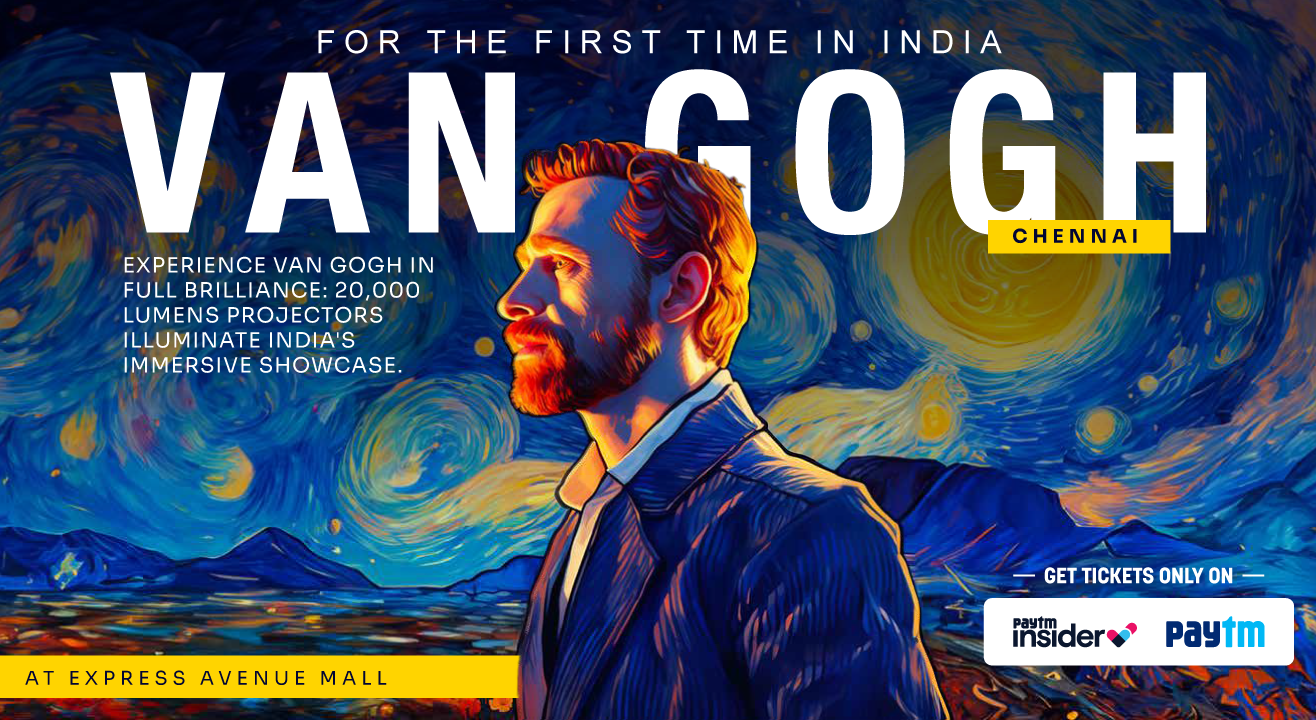 The Real Van Gogh Immersive Experience - Chennai
