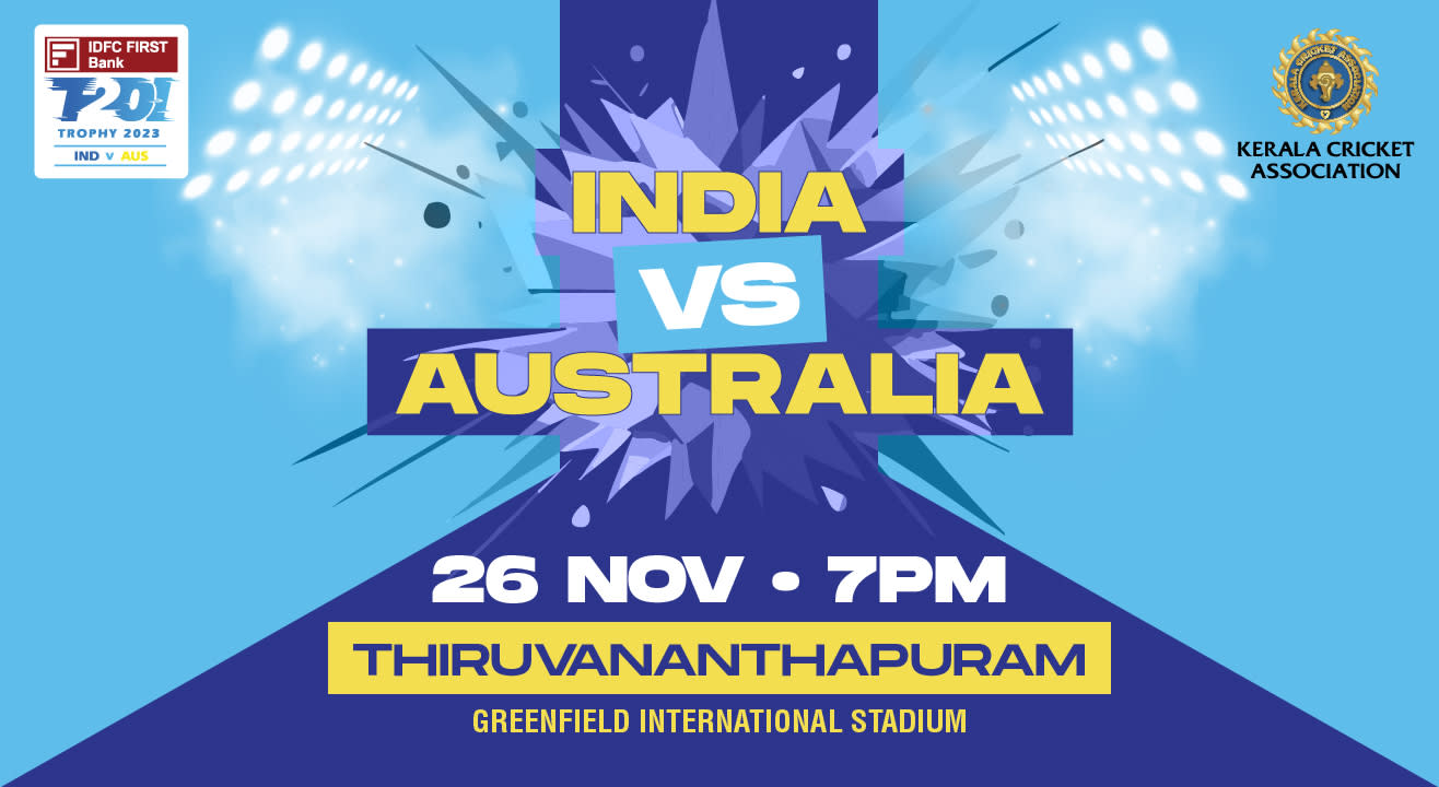 IDFC FIRST Bank Series 2nd T20I: India vs Australia, Thiruvananthapuram - Cricket Event in Thiruvananthapuram