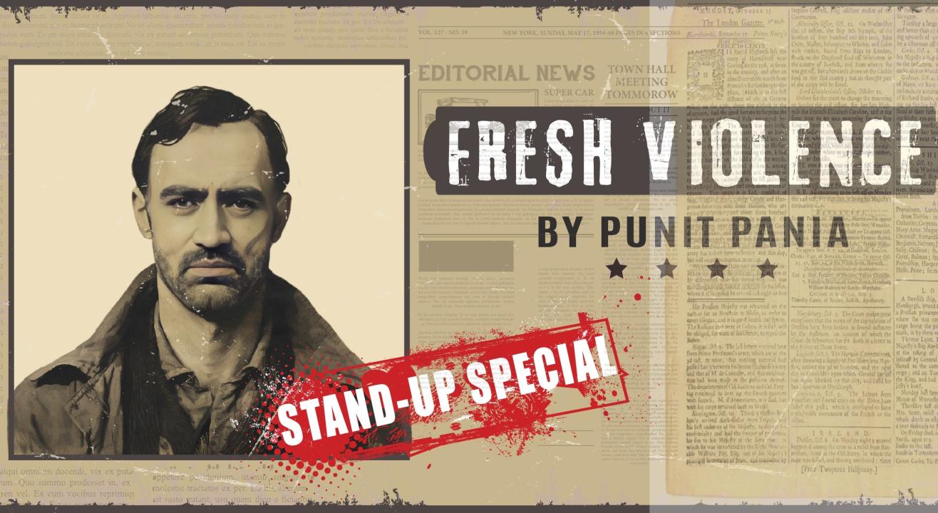 Fresh Violence by Punit Pania