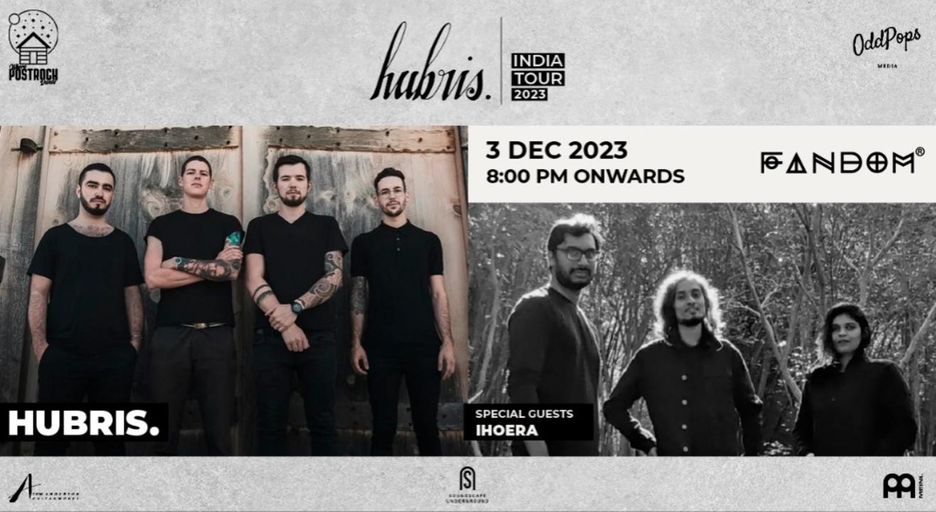 Hubris. India Tour 2023