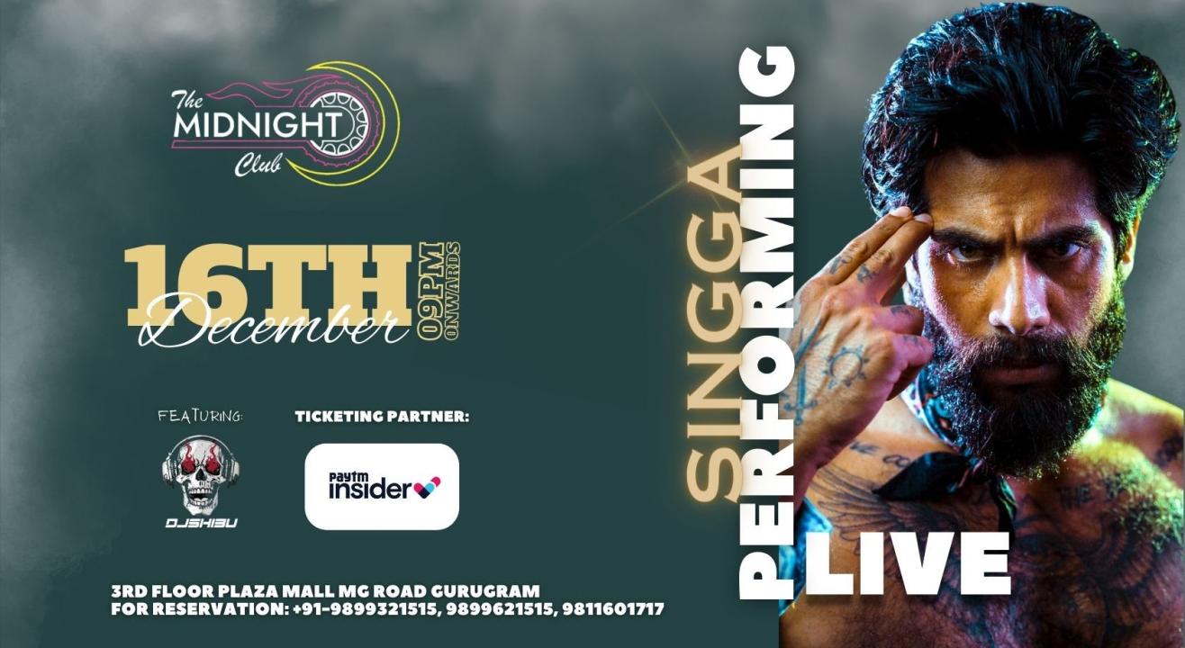 Singga | Punjabi Sensation Performing Live @TheMidnightClub, MG Road Gurugram