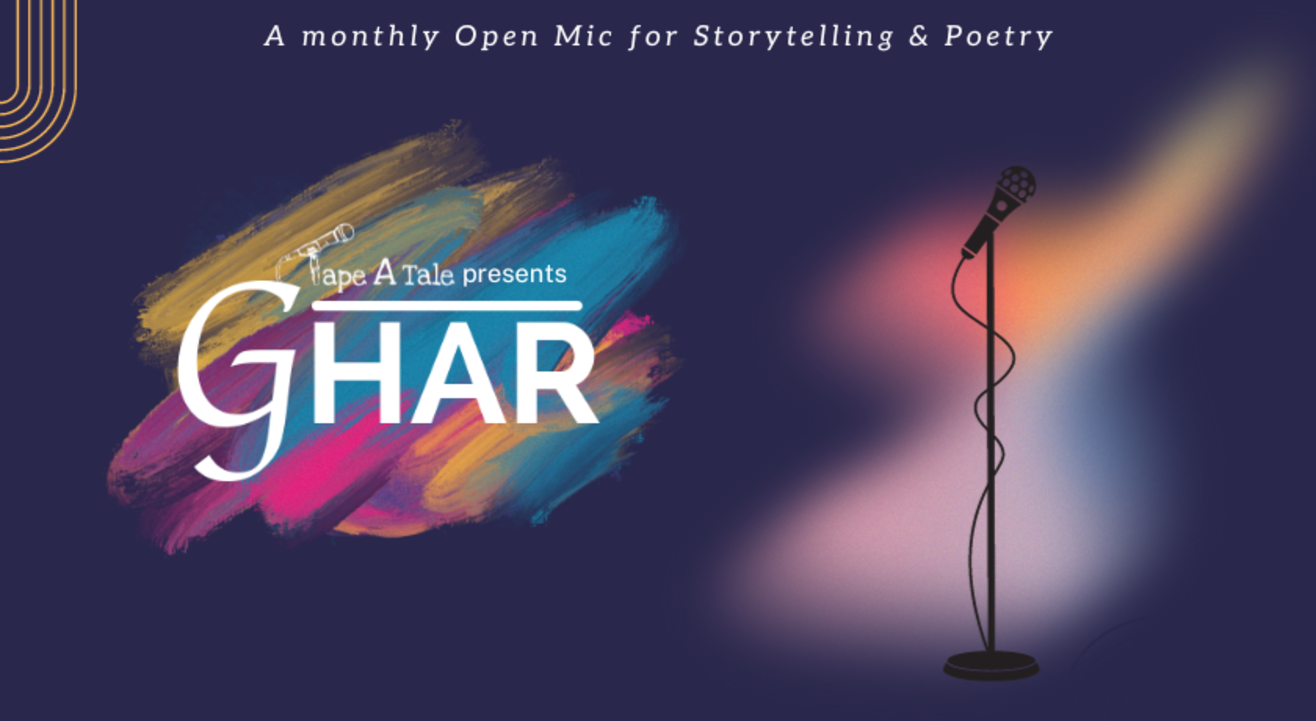 Ghar - An Open Mic For Words By Tape A Tale | Lucknow