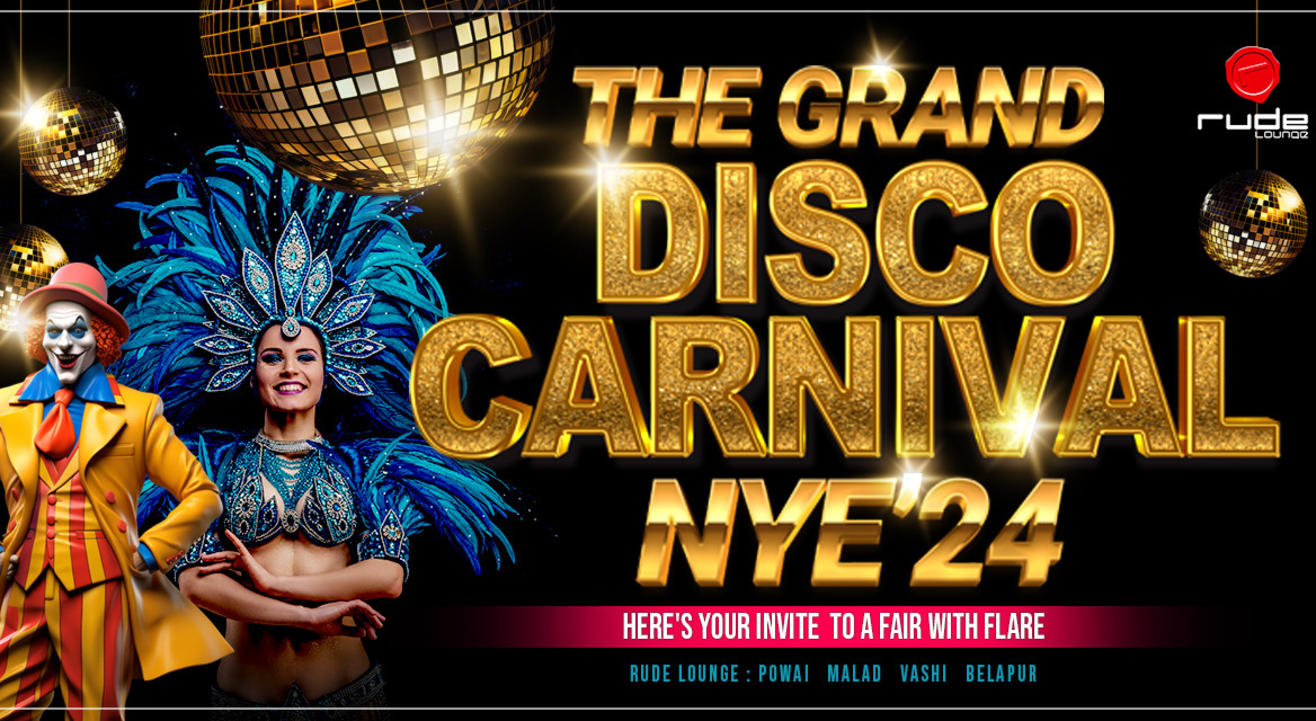 RUDE Lounge Belapur - New Year's Disco Carnival Extravaganza | NY 2024