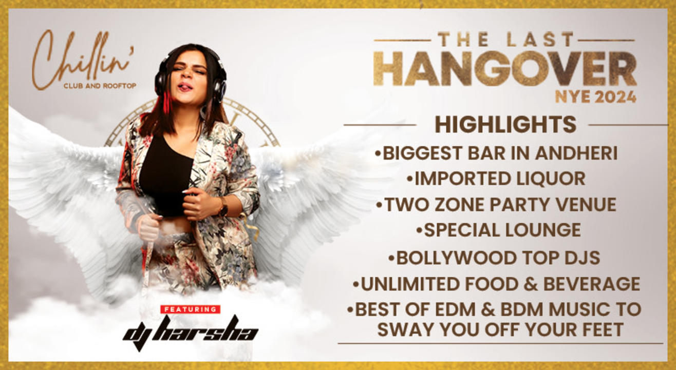 NYE 2024 - The Last Hangover at Chillin' Andheri (W) | NY 2024