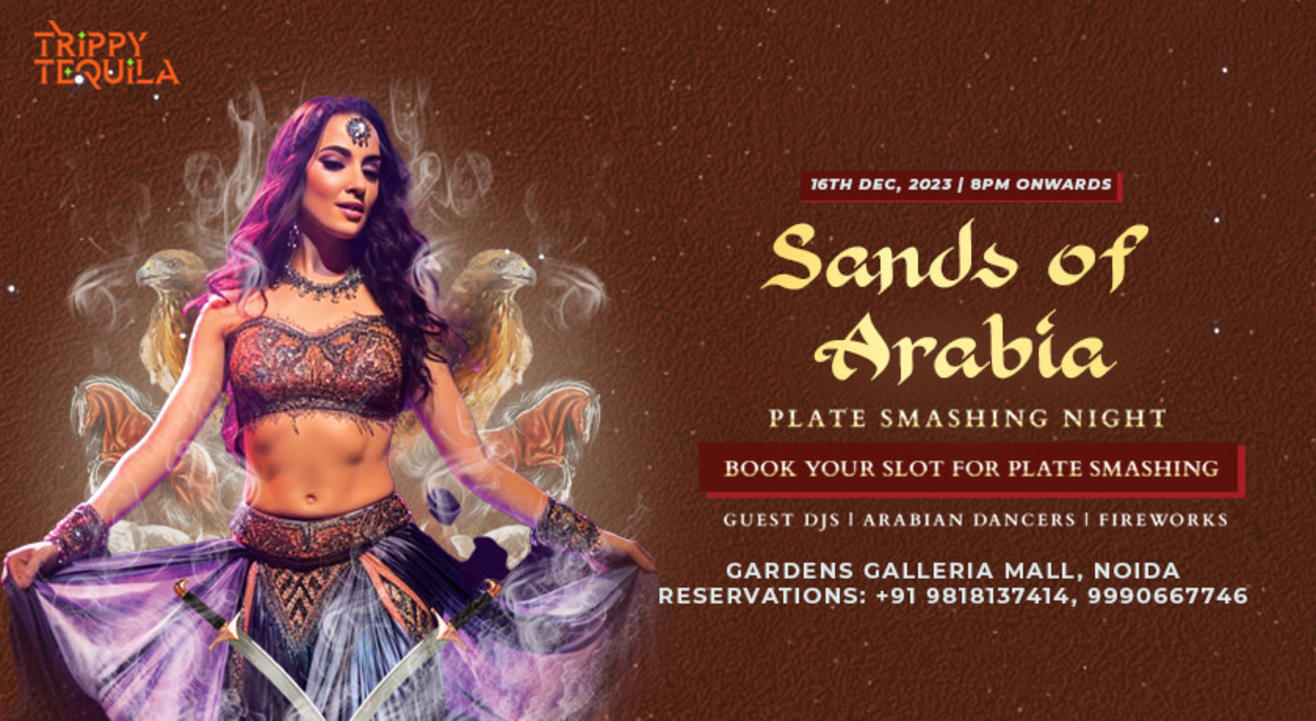 Sands of Arabia (Plate Smashing Night) at Trippy Tequila Noida 16th Dec