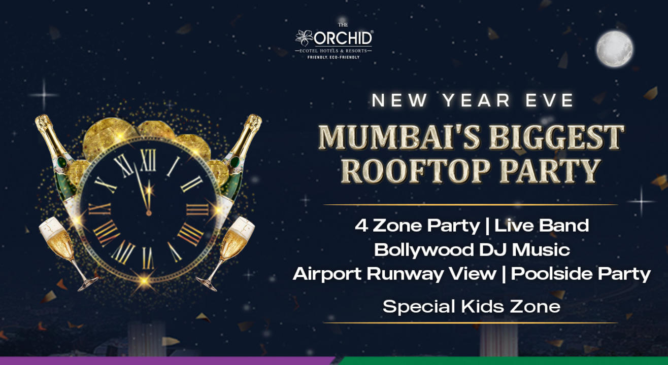 NEW YEAR EVE - MUMBAI`S BIGGEST ROOFTOP PARTY at THE ORCHID HOTEL MUMBAI | NY 2024