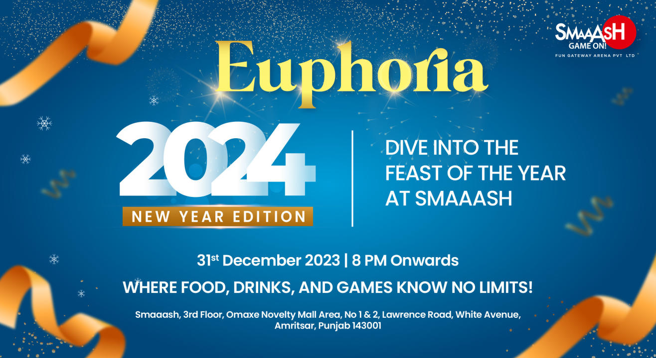 EUPHORIA 2024 NEW YEAR EVE - SMAAASH AMRITSAR  | NY 2024