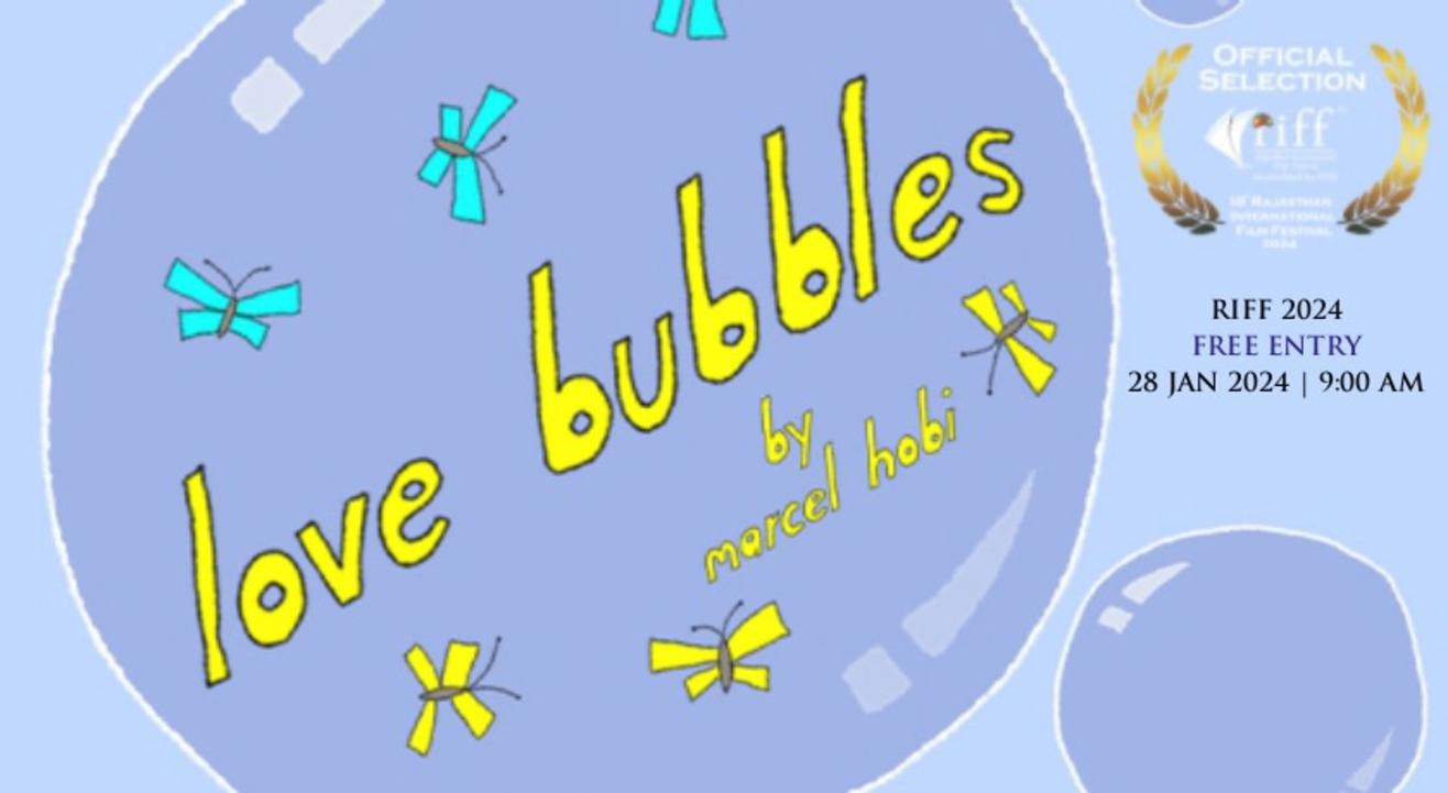 Love Bubbles | Animation Film | Silent @ RIFF 2024