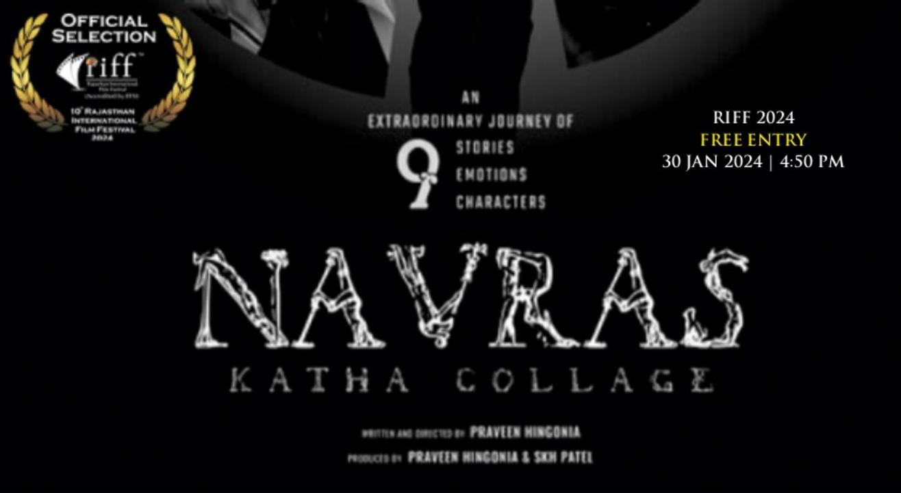 Navras Katha Collage: Feature Film (National ) | India | Hindi @ RIFF 2024