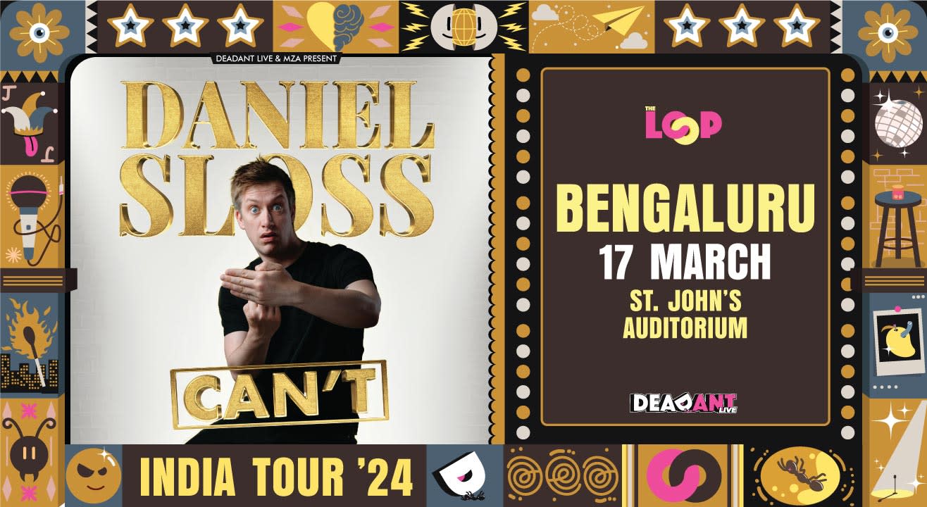 DANIEL SLOSS: CAN’T - India Tour 2024 - Bengaluru