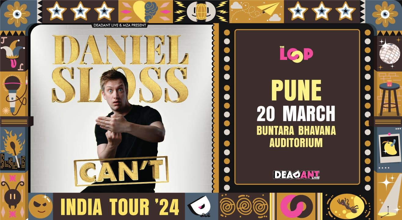 DANIEL SLOSS: CAN’T - India Tour 2024 - Pune