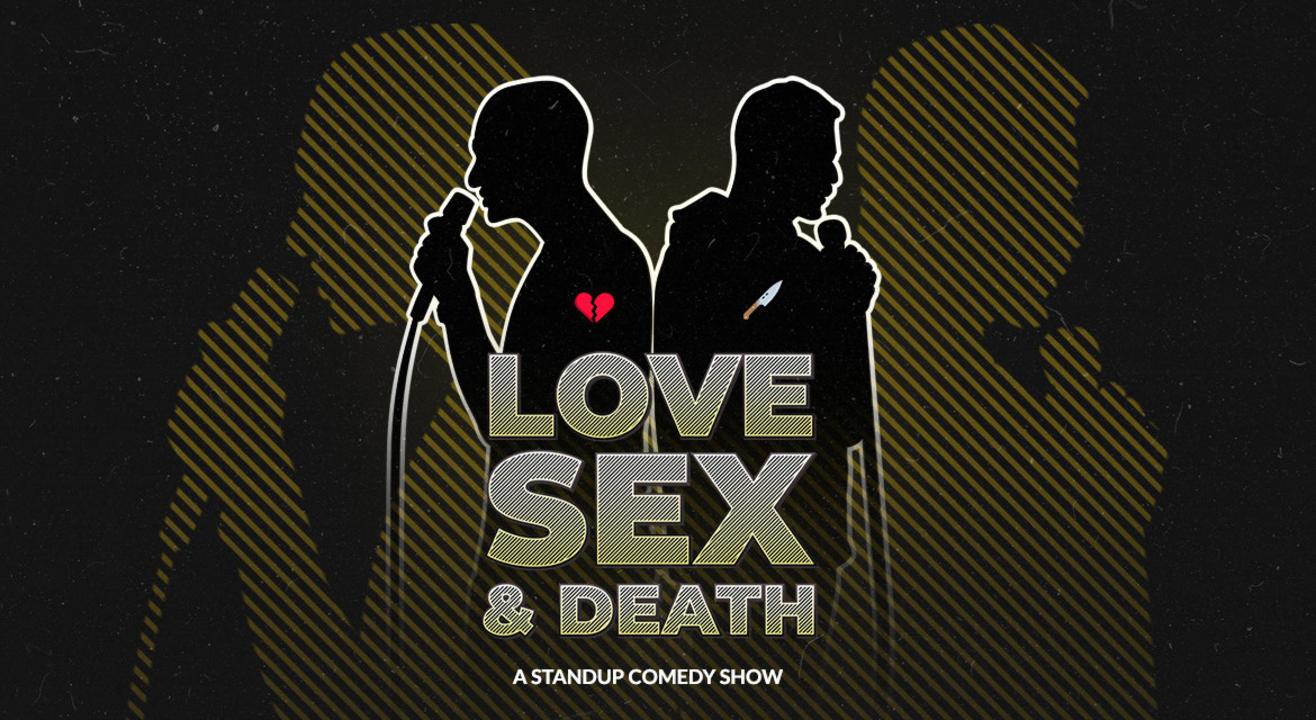 Love Sex & Death (BYOB)
