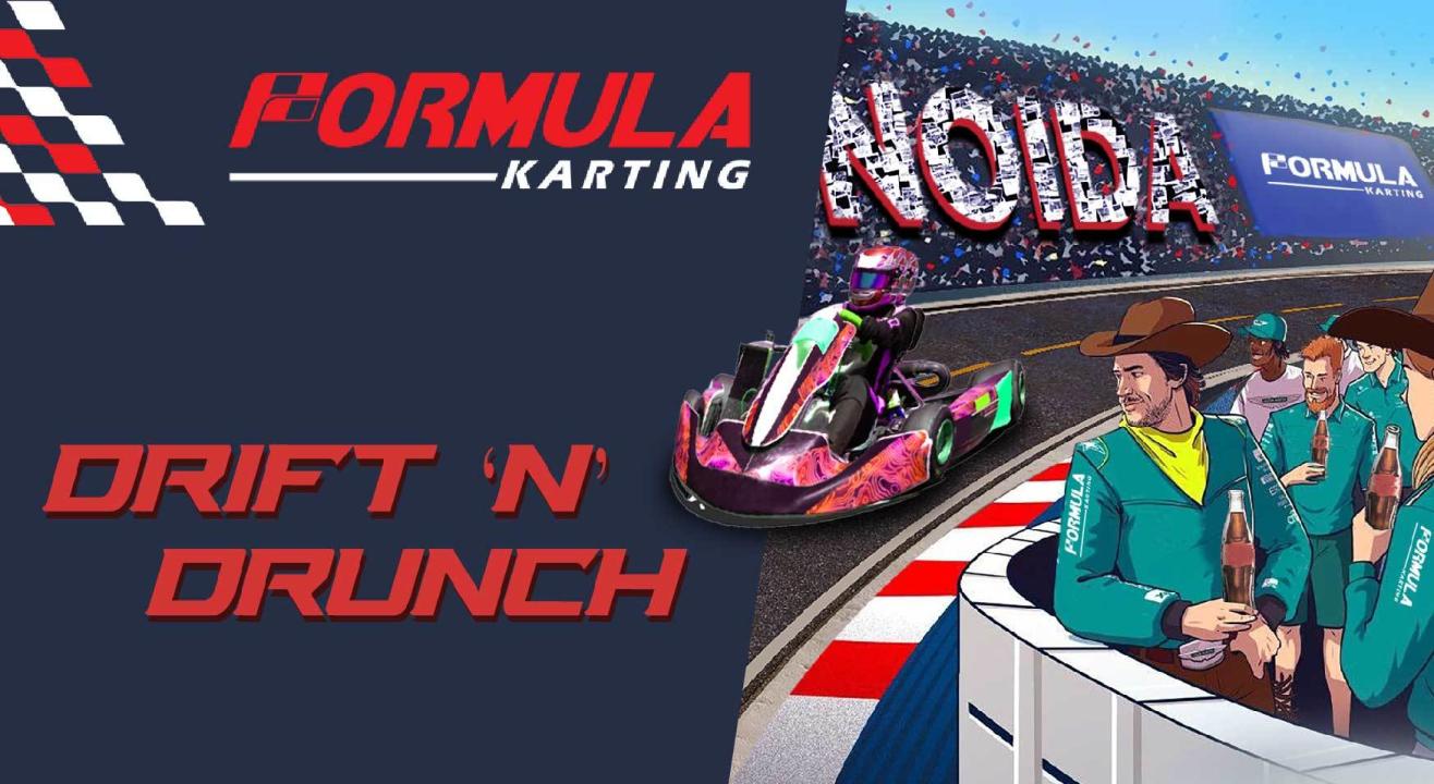 Drift & Drunch at Formula Karting, Noida!