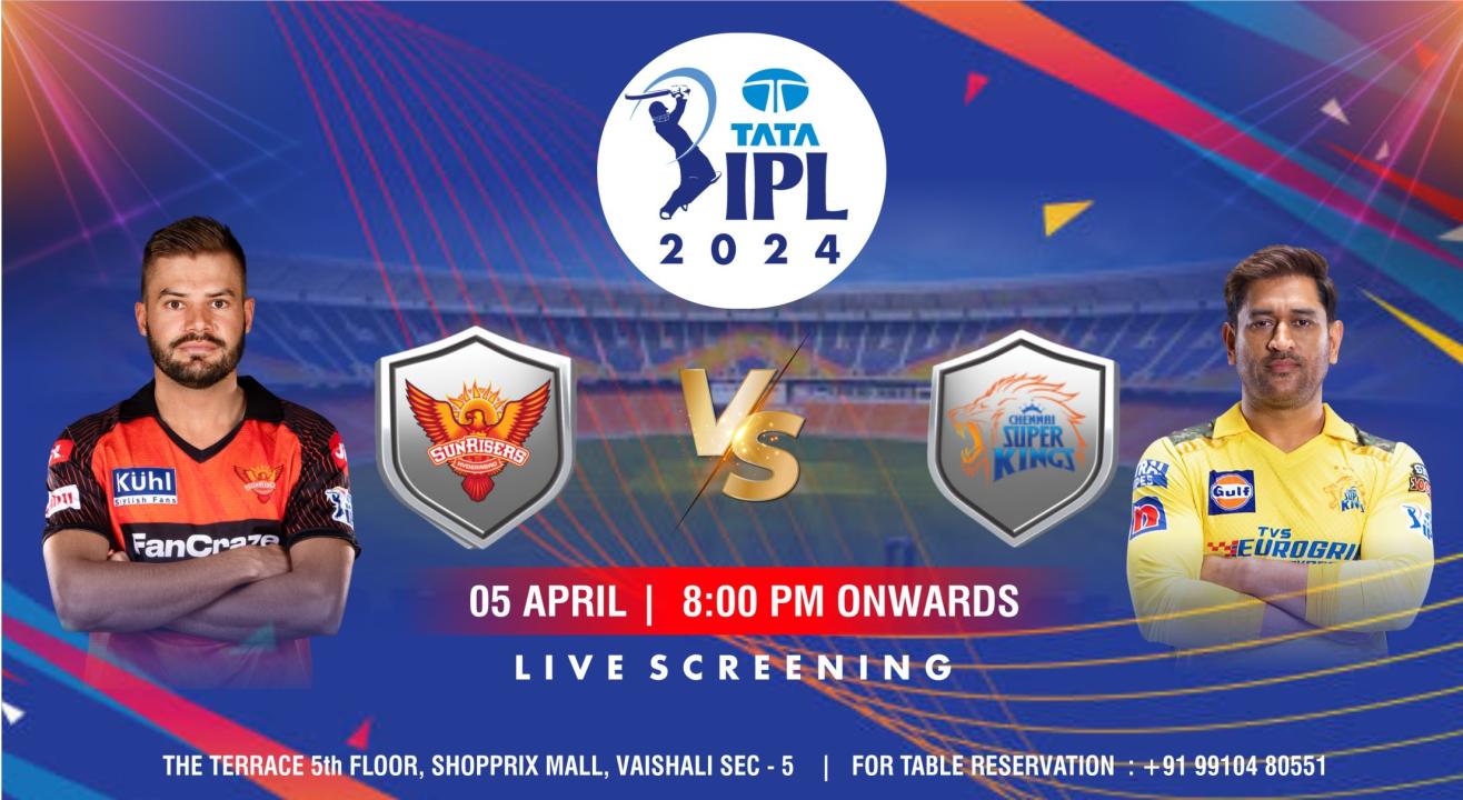 Screening of SRH vs CSK IPL 2024 @The Terrace