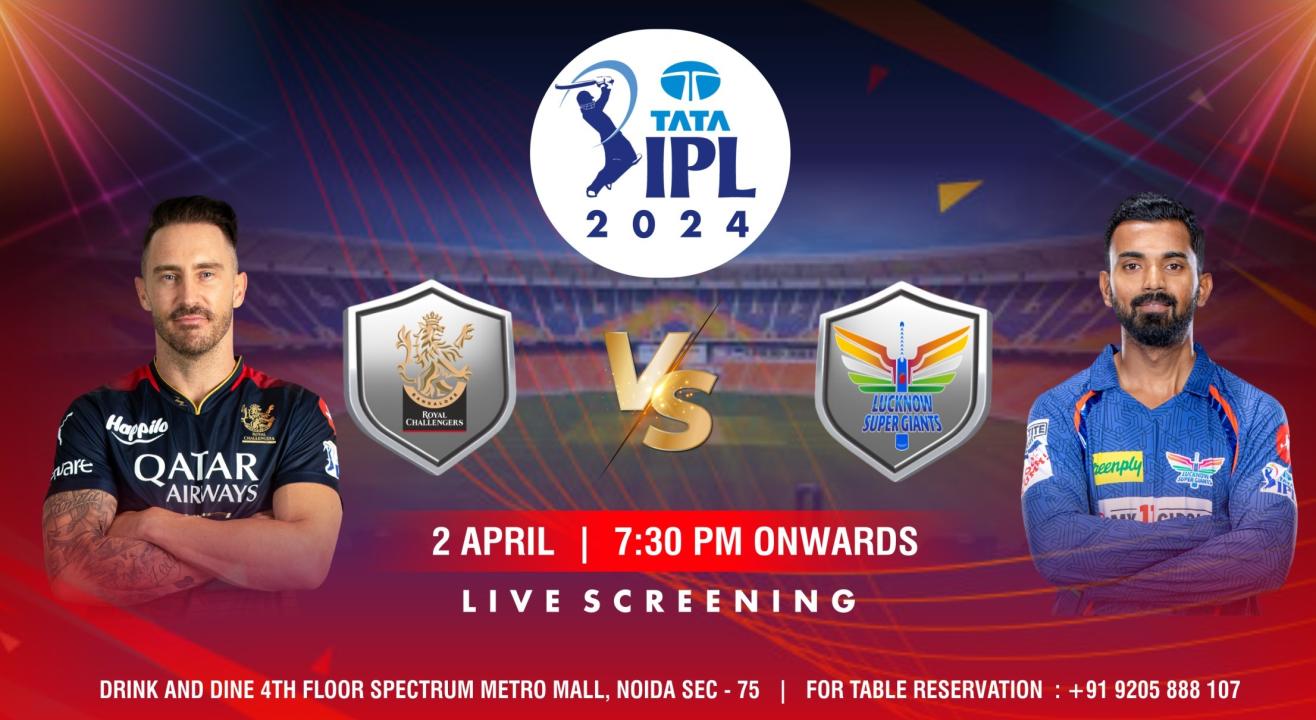 RCB vs LSG IPL 2024 Royal Challengers Bangalore vs Lucknow Super Giants (Screening)