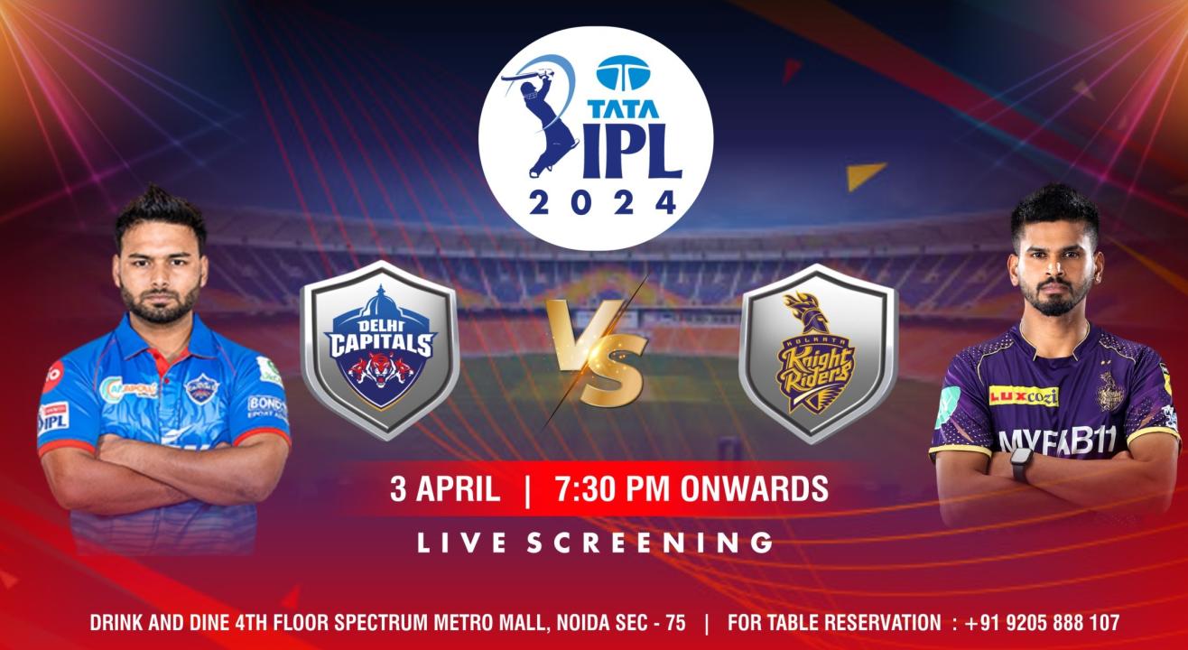 KKR vs DC IPL 2024 Kolkata Knight Riders vs Delhi Capitals (Screening)