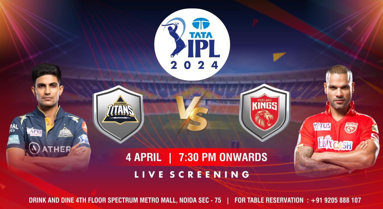 Screening of GT vs PBKS IPL 2024 @Drink And Dine