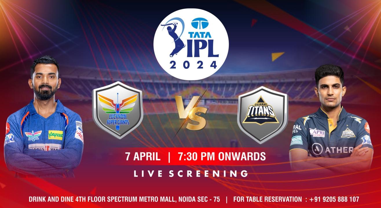 Screening of LSG vs GT IPL 2024 @Drink And Dine