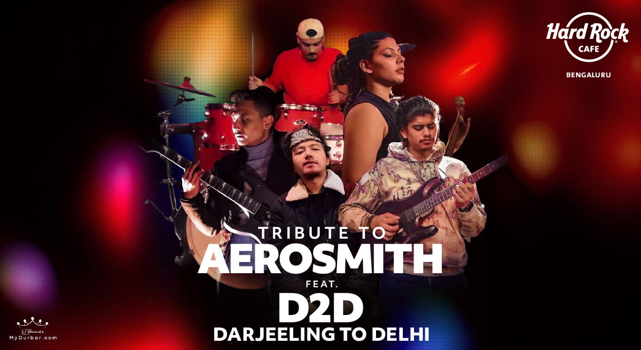 Tribute to Aerosmith Ft Darjeeling to Delhi (D2D)