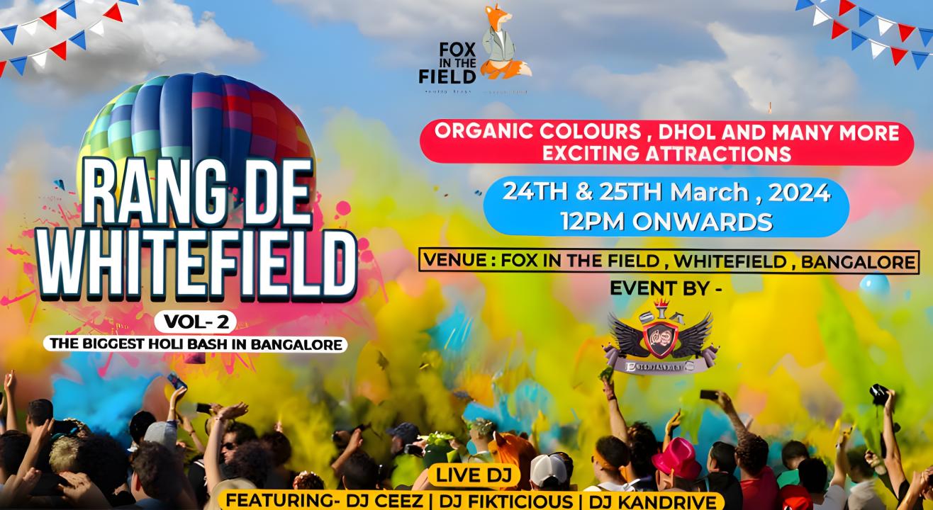 Rang De Whitefield Vol 2   | HOLI 2024