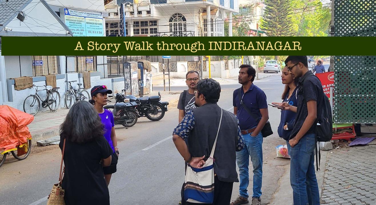 A Story walk through INDIRANAGAR (Bangalore)