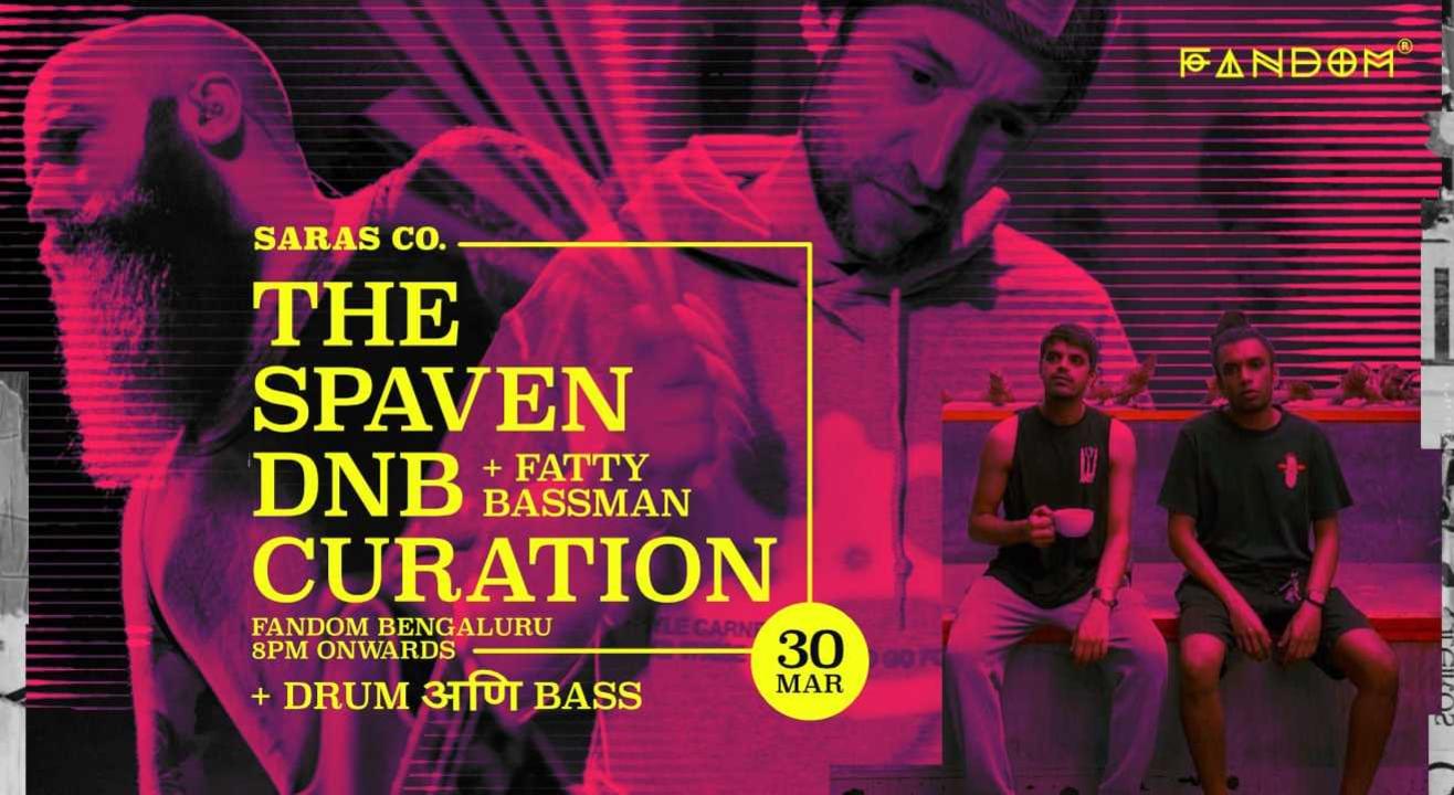 The Spaven D&B Curation with Fatty Bassman + Drum ani Bass 