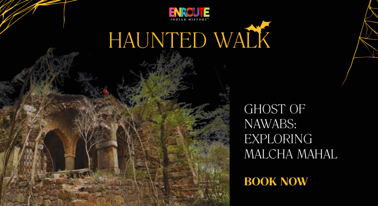 Heritage Walk: Malcha Mahal: Haunted Walk