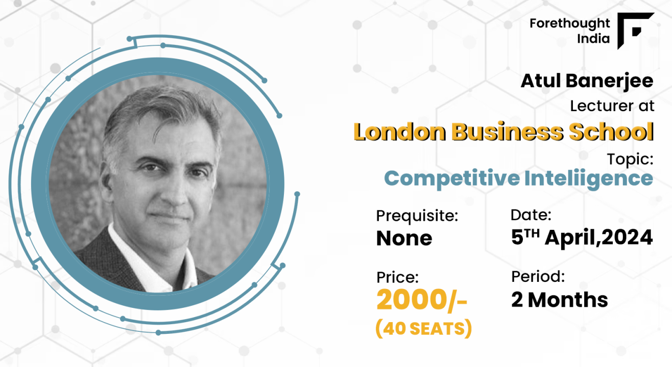  Competitive Intelligence - ATUL BANARJEE, LECTURER at LONDON BUSINESS SCHOOL