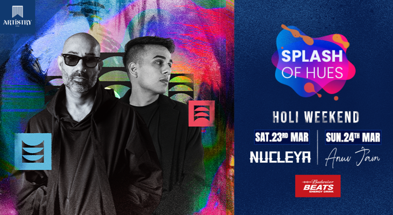 Splash of Hues ft. Nucleya and Anuv Jain at Artistry, Goa