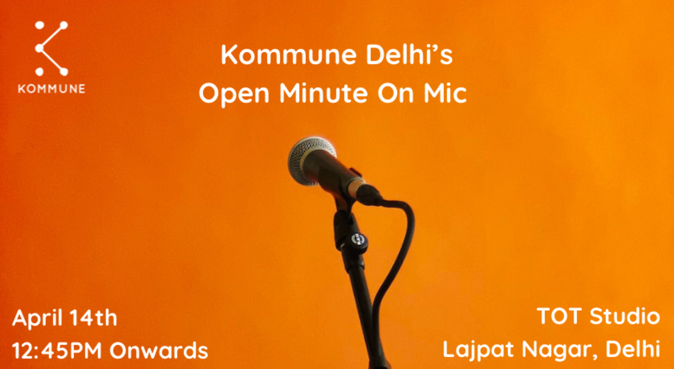 Kommune Delhi’s One Minute On Mic