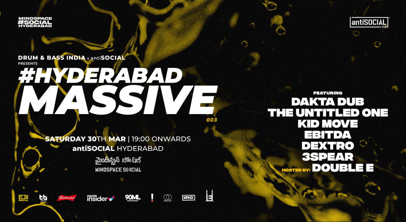 antiSOCIAL x DnBIndia present #HyderabadMassive 003 ft. Dakta Dub, The Untitled One and more | Hyderabad