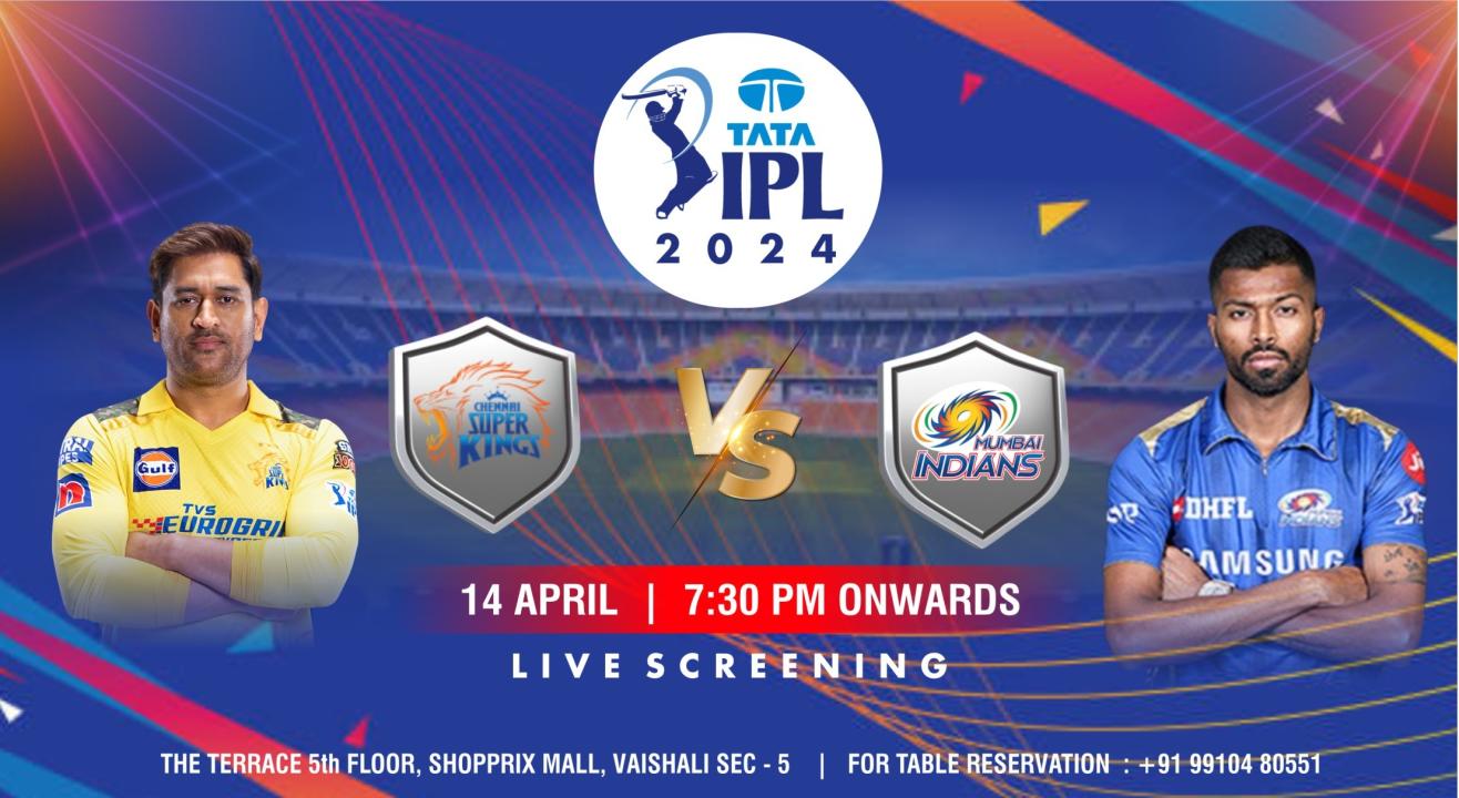 CSK vs MI TATA IPL 2024 screening at The Terrace