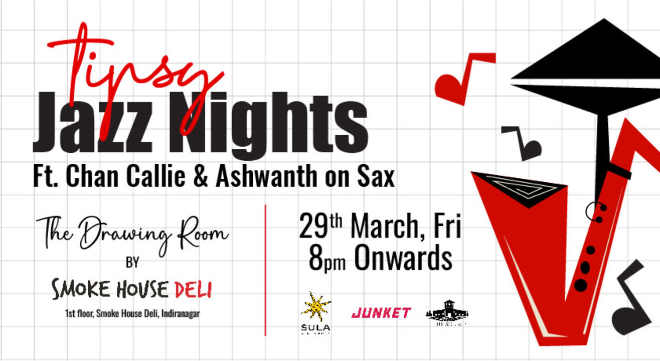 Tipsy Jazz Nights Ft. Chan Callie & Ashwantha on Sax