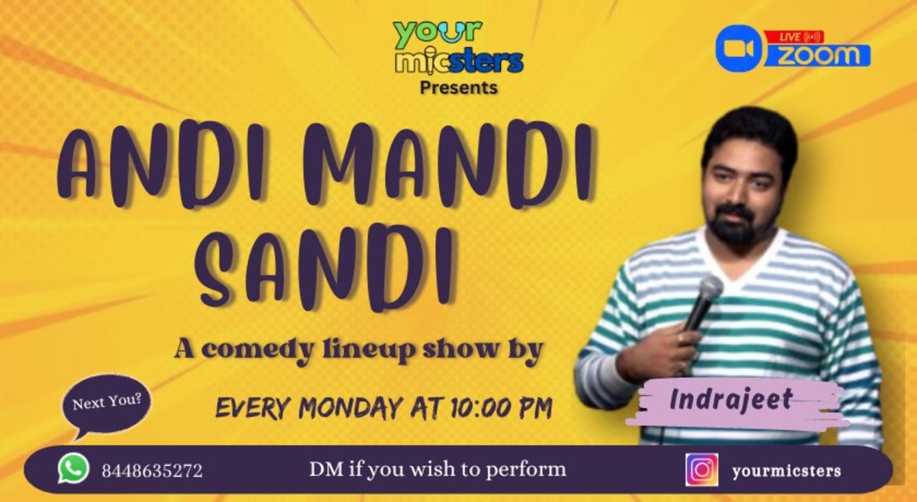 Indrajeet Tiwari - Andi Mandi Sandi by YOURMICSTERS 1