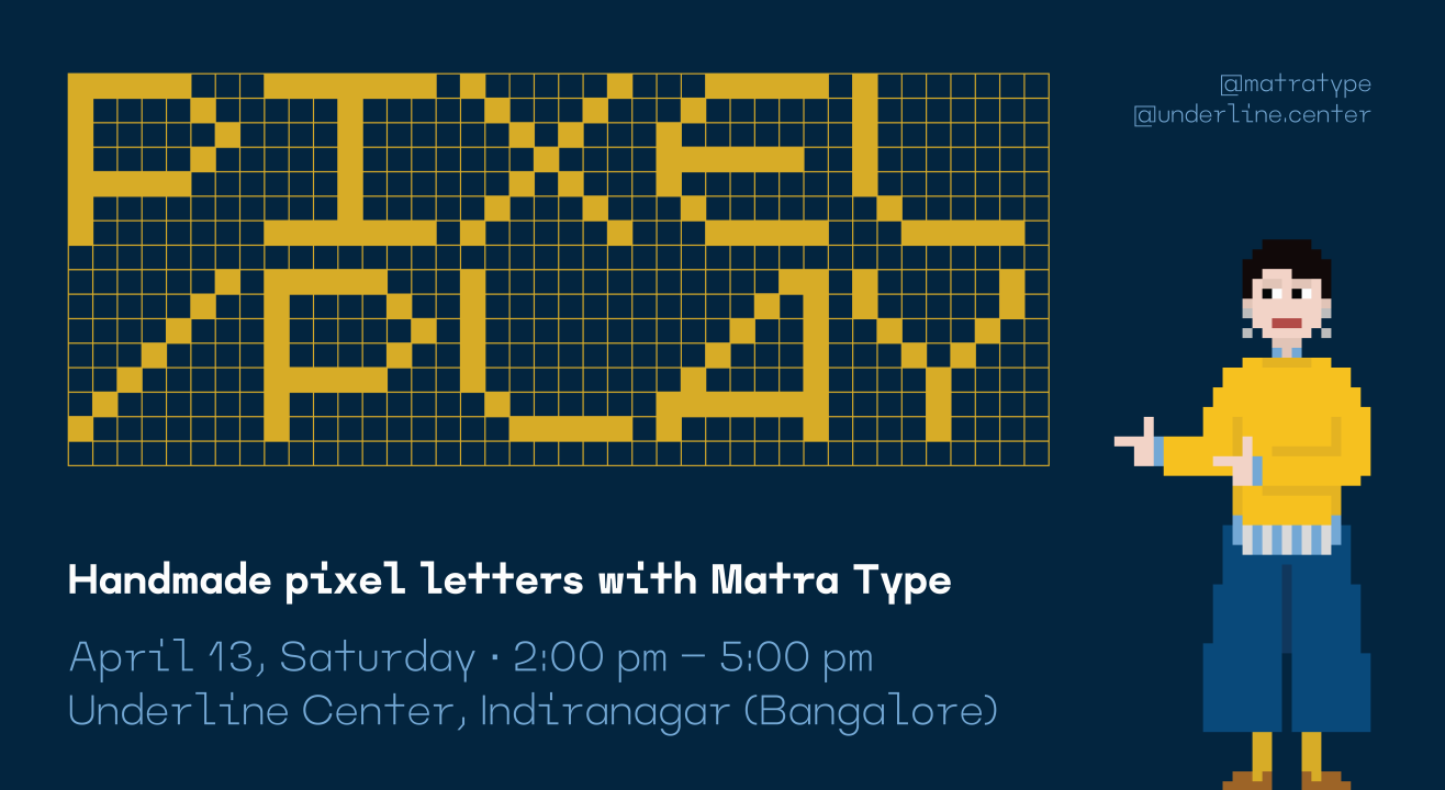 Pixel/Play with Matra Type