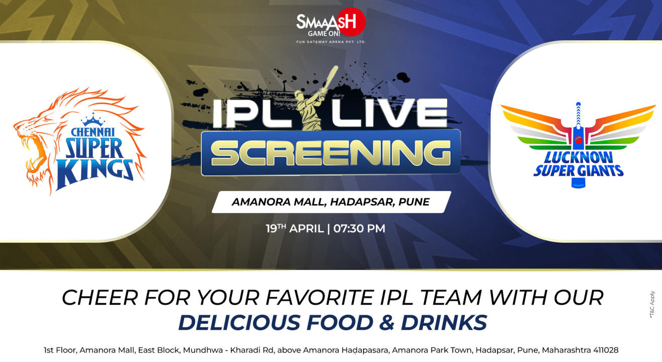 LSG vs CSK IPL 2024 LIVE SCREENING @SMAAASH - PUNE , HADAPSAR