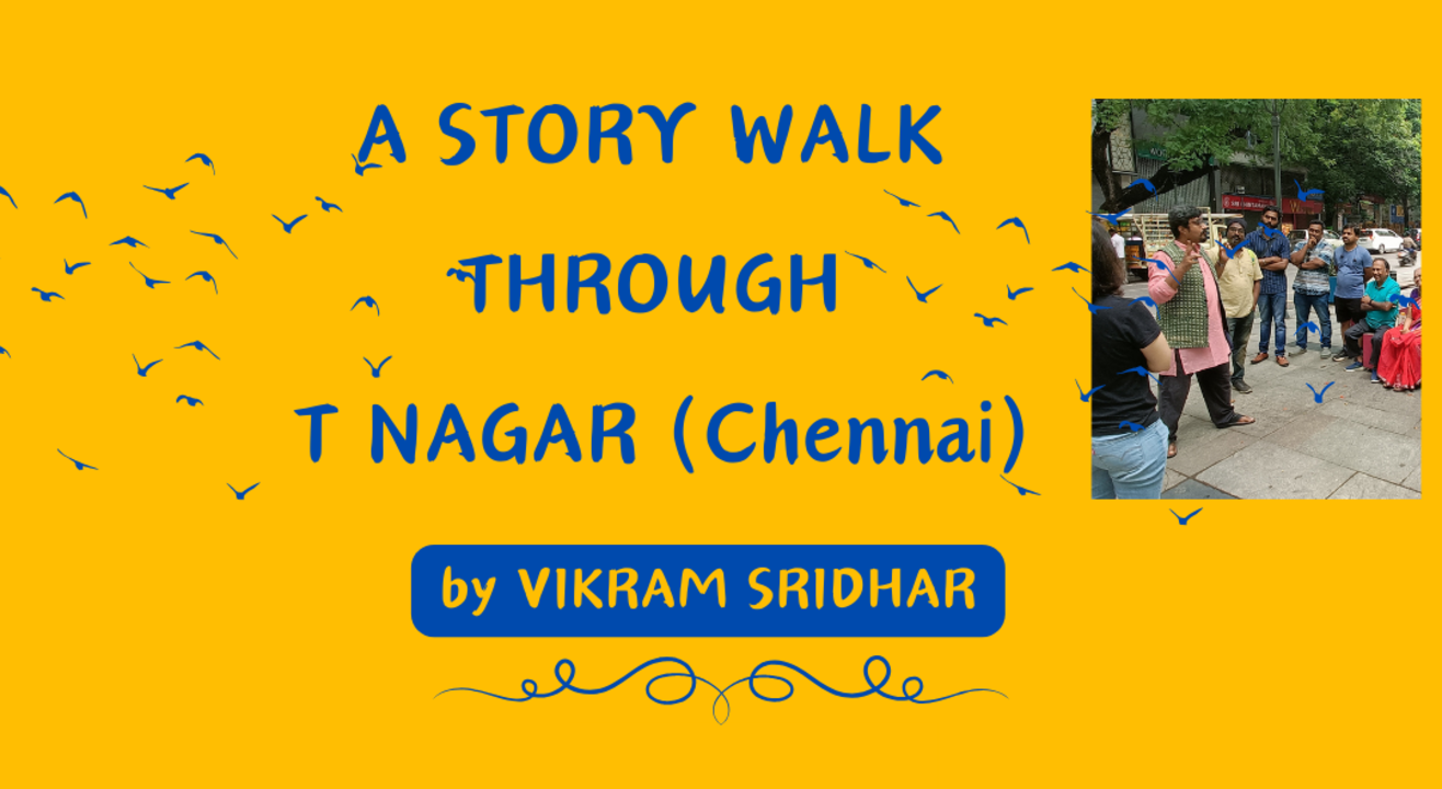 A Story Walk through T Nagar ( Chennai)